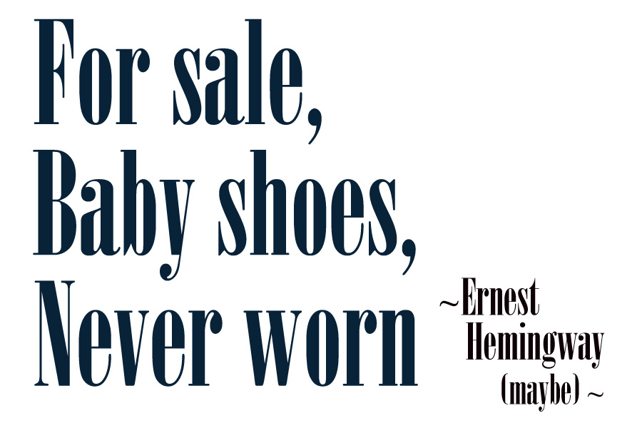 For sale, baby shoes, never worn - Hemingway