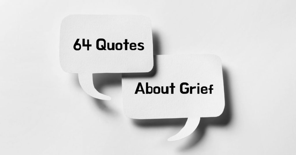64 Quotes About Grief