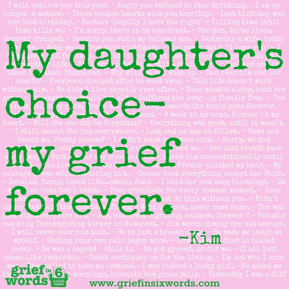 My daughter's choice — My grief forever - Kim
