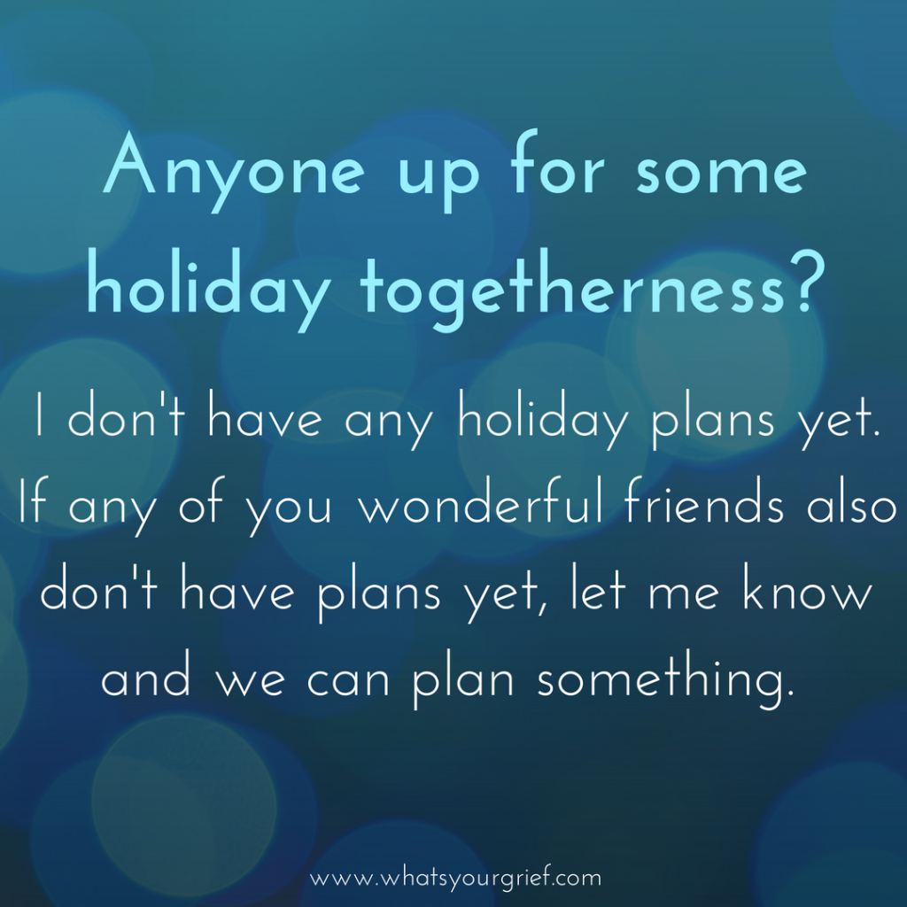 "anyone up for some holiday togetherness? i don't have any christmas day plans yet. if any of wonderful friends also don't have plans, let me know and we can plan something" 2