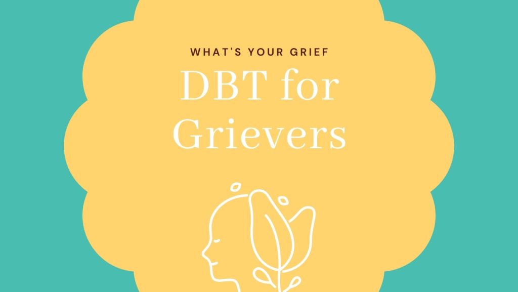 dialectical behavior therapy for grievers