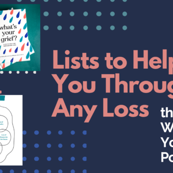 Lists to Help You Through Any Loss