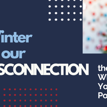 Winter of our Disconnection Podcast